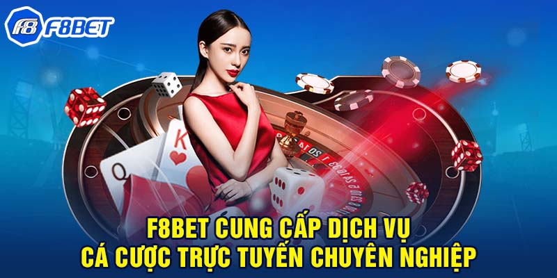 Dịch Vụ Chăm Sóc Khách Hàng F8bet Chuyên Nghiệp