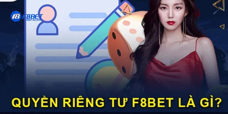 quyền riêng tư tại F8bet