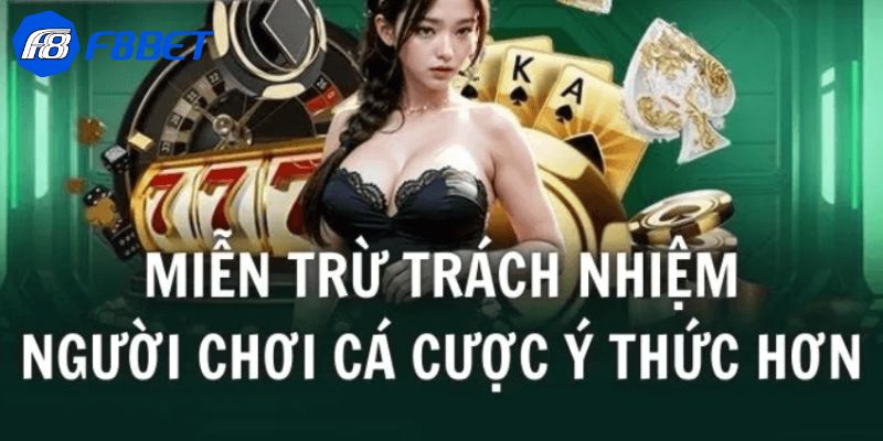 F8bet miễn trừ trách nhiệm tuyệt đối với các thành viên chưa đủ 18 tuổi